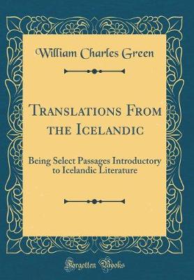 Book cover for Translations From the Icelandic: Being Select Passages Introductory to Icelandic Literature (Classic Reprint)