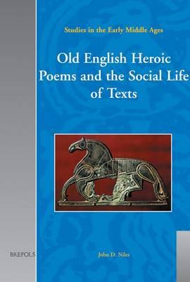Book cover for Old English Heroic Poems and the Social Life of Texts