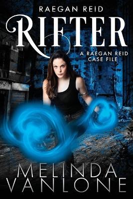 Book cover for Raegan Reid - Rifter