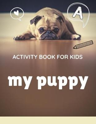 Cover of Activity book for kids my puppy