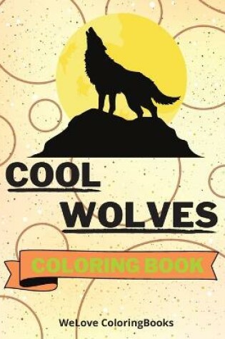 Cover of Cool Wolves Coloring Book