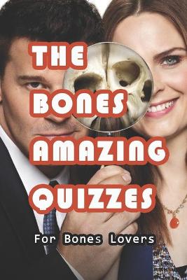 Book cover for The Bones Amazing Quizzes