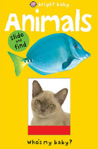 Cover of Bright Baby Slide and Find Animals