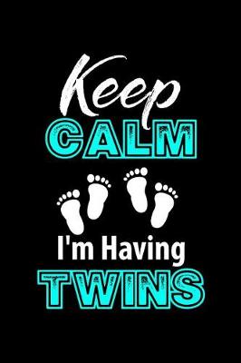 Book cover for Keep Calm I'm Having Twins