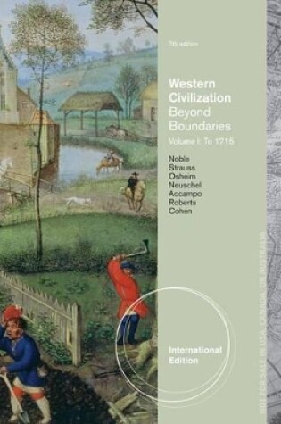 Cover of Western Civilization : Beyond Boundaries, Volume I: to 1715