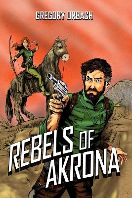 Book cover for Rebels of Akrona