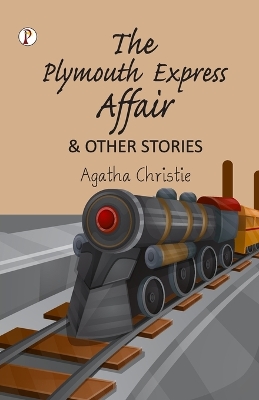 Book cover for The Plymouth Express Affair and Other Stories