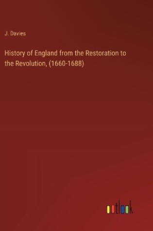 Cover of History of England from the Restoration to the Revolution, (1660-1688)