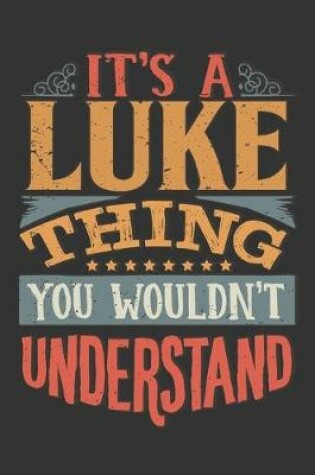 Cover of Its A Luke Thing You Wouldnt Understand