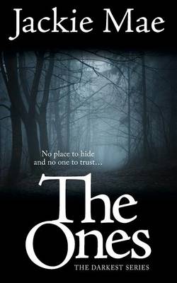 Cover of The Ones THE DARKEST SERIES