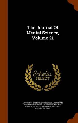 Book cover for The Journal of Mental Science, Volume 21