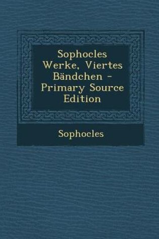 Cover of Sophocles Werke, Viertes Bandchen