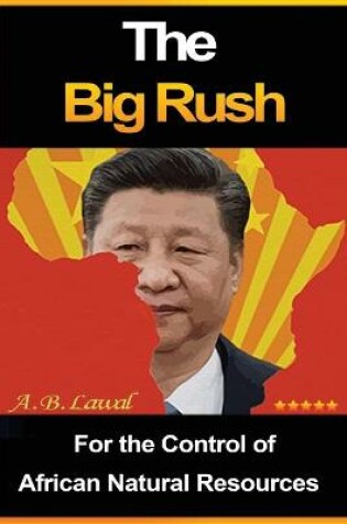 Cover of The Big Rush for the Control of African Natural Resources