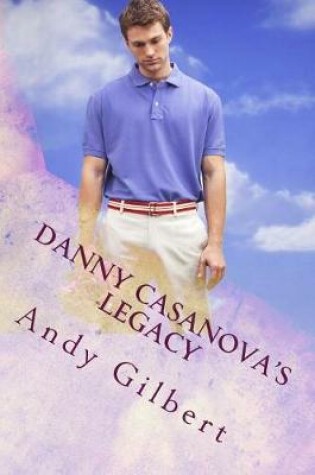 Cover of Danny Casanovas legacy