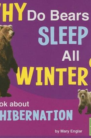 Cover of Why Do Bears Sleep All Winter?