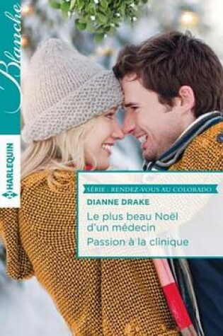 Cover of Le Plus Beau Noel D'Un Medecin - Passion a la Clinique