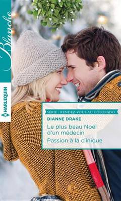 Book cover for Le Plus Beau Noel D'Un Medecin - Passion a la Clinique