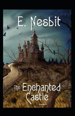 Book cover for The Enchanted Castle Annotated