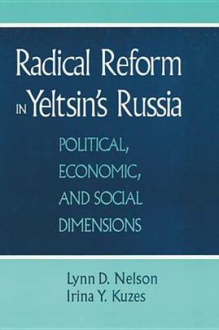 Cover of Radical Reform in Yeltsin's Russia: What Went Wrong?