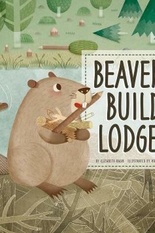 Cover of Beavers Build Lodges
