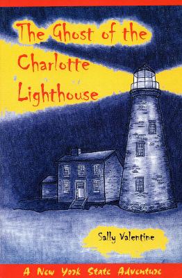 Cover of The Ghost Of The Charlotte Lighthouse