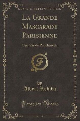 Cover of La Grande Mascarade Parisienne