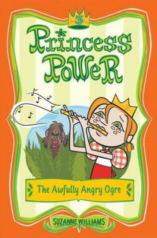 Cover of Princess Power #3: The Awfully Angry Ogre
