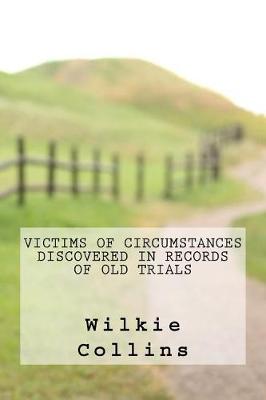 Book cover for Victims of Circumstances Discovered in Records of Old Trials