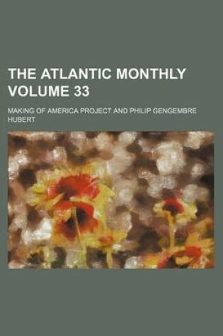 Cover of The Atlantic Monthly Volume 33