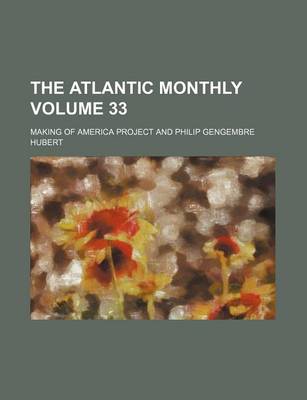 Book cover for The Atlantic Monthly Volume 33