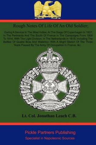 Cover of Rough Sketches of Life of an Old Soldier; During a Service in the West Indies; at the Siege of Copenhagen in 1807; in the Peninsula and the South of France in the Campaigns from 1808 to 1814, with the