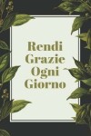 Book cover for Rendi Grazie Ogni Giorno