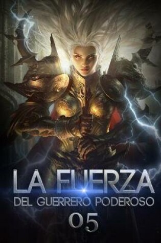 Cover of La Fuerza del Guerrero Poderoso 5