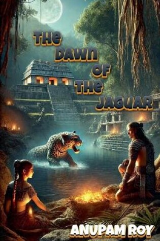 Cover of The Dawn of the Jaguar