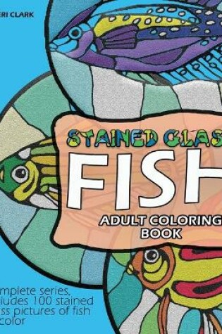 Cover of Stained Glass Fish Adult Coloring Book