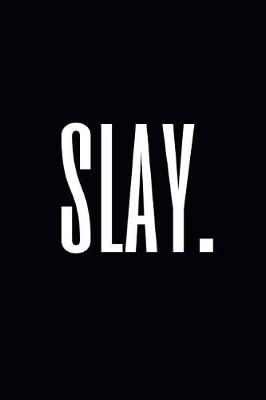 Book cover for Slay.