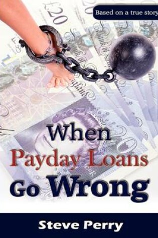 Cover of When Payday Loans Go Wrong