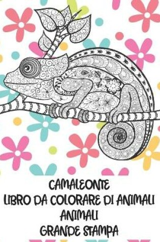 Cover of Libro da colorare di animali - Grande stampa - Animali - Camaleonte