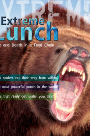 Cover of Extreme Science: Extreme Lunch!