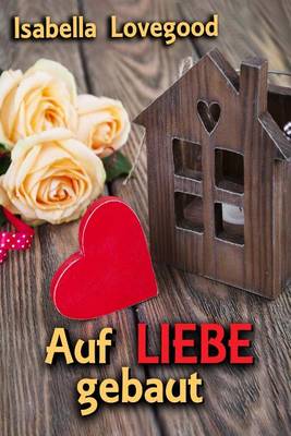 Book cover for Auf Liebe Gebaut