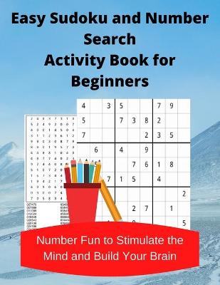 Book cover for Easy Sudoku and Number Search Activity Book for Beginners