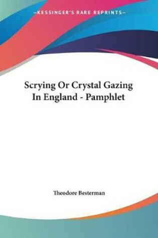 Cover of Scrying Or Crystal Gazing In England - Pamphlet