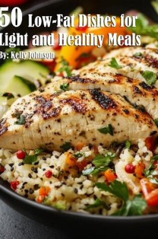 Cover of 50 Low-Fat Dishes for Light and Healthy Meals