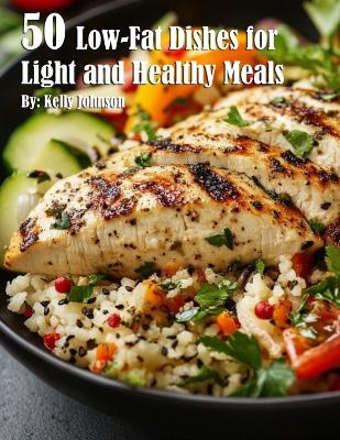 Book cover for 50 Low-Fat Dishes for Light and Healthy Meals