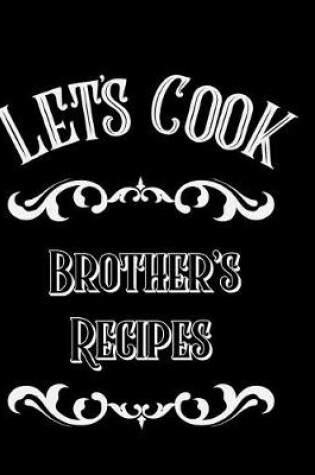 Cover of Let's Cook Brothers's Recipes