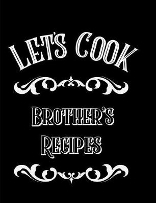 Book cover for Let's Cook Brothers's Recipes