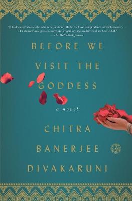 Before We Visit the Goddess by Chitra  Banerjee Divakaruni