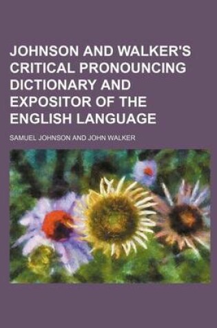 Cover of Johnson and Walker's Critical Pronouncing Dictionary and Expositor of the English Language