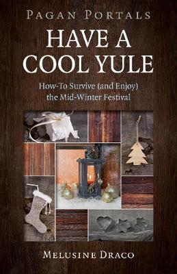 Book cover for Pagan Portals - Have a Cool Yule