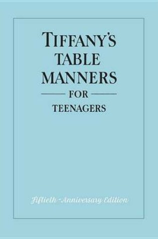 Cover of Tiffany's Table Manners for Teenagers